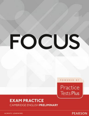 FOCUS. EXAM PRACTICE CAMBRIDGE ENGLISH PRELIMINARY обложка книги